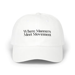 Where Manners Meet Movement White Cap