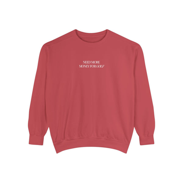Need More Money for Golf Sweatshirt