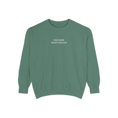 Need More Money for Golf Sweatshirt