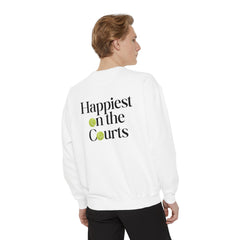 Happiest on the Courts - Tennis Sweatshirt