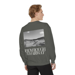 From Rough To Fairway Golf Sweatshirt
