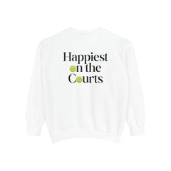 Happiest on the Courts - Tennis Sweatshirt