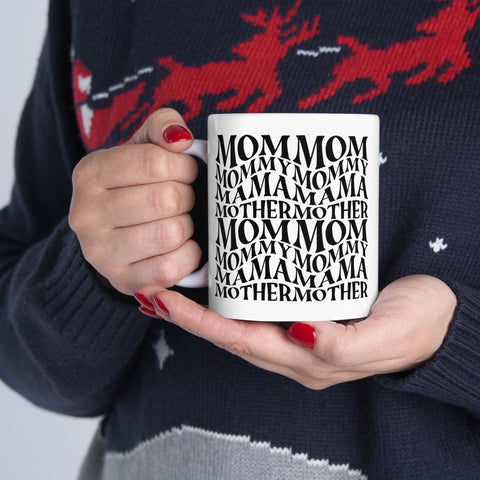 Mom Mommy Mama Ceramic Mug, 11oz