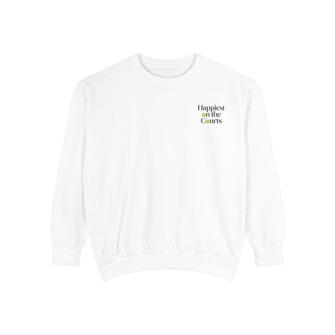 Happiest on the Courts - Tennis Sweatshirt