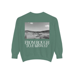 From Rough To Fairway Golf Sweatshirt